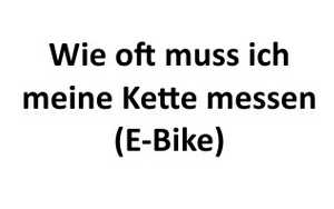 Abgenutze Ketten führen zu Schäden an den Zahnrädern des Antriebs (Kettenblatt und Ritzel)!